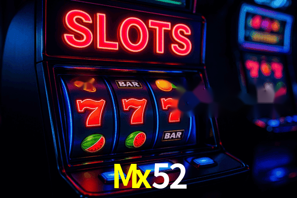 Experiencia de tragamonedas Mx52 para jugadores en México
